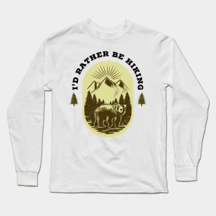 I'd rather be hiking Long Sleeve T-Shirt